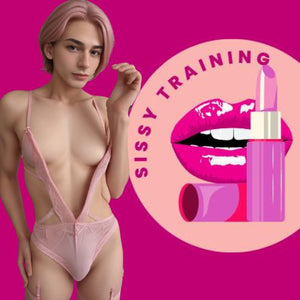 Sissy Mastery: A Comprehensive Course in Feminization and Submission