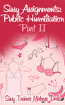 Sissy Assignments: Public Humiliation Part II - Sissy Panty Shop