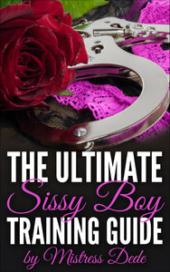 The Sissy Panties Guide by Sissy Trainer Mistress Dede: Sissy Boy
