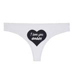 "I Love You Daddy" Thong - Sissy Panty Shop
